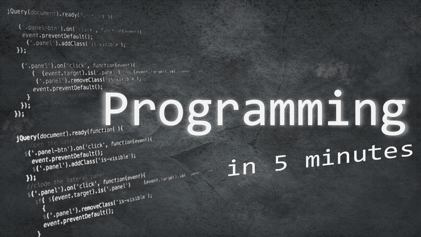 Learn About Programming in 5 Minutes